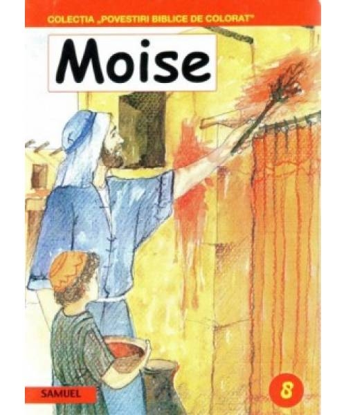 Moise - Povestiri biblice de colorat Moise - Povestiri biblice de colorat