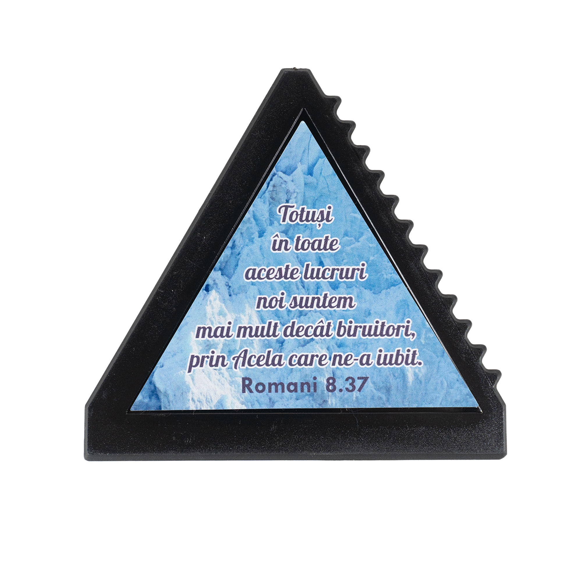 Racleta gheață - neagră  " Totuși în toate aceste lucruri..." (Romani 8:37) Racleta gheață - neagră  " Totuși în toate aceste lucruri..." (Romani 8:37)