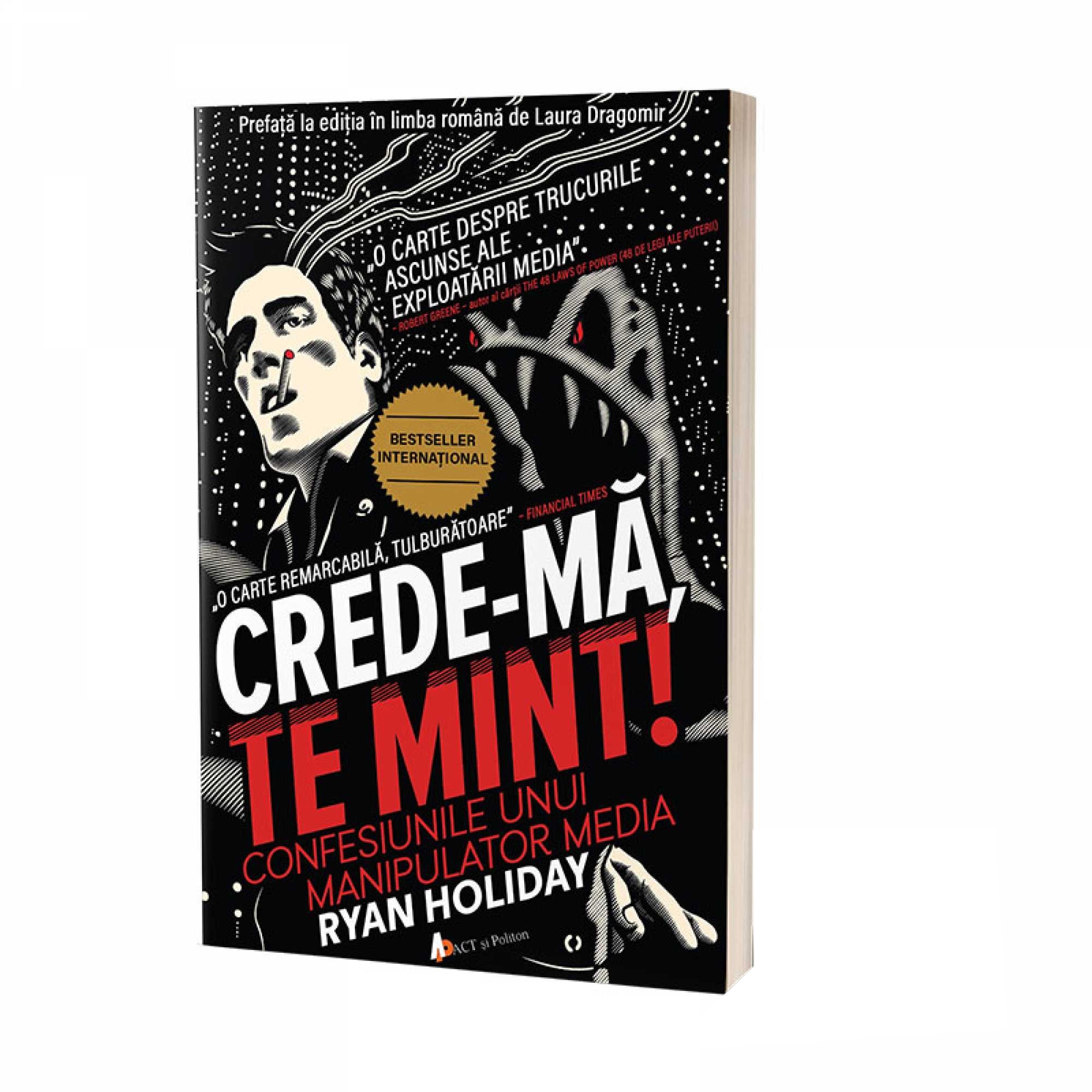 Crede-ma, te mint! - O carte despre trucurile ascunse ale explotării media