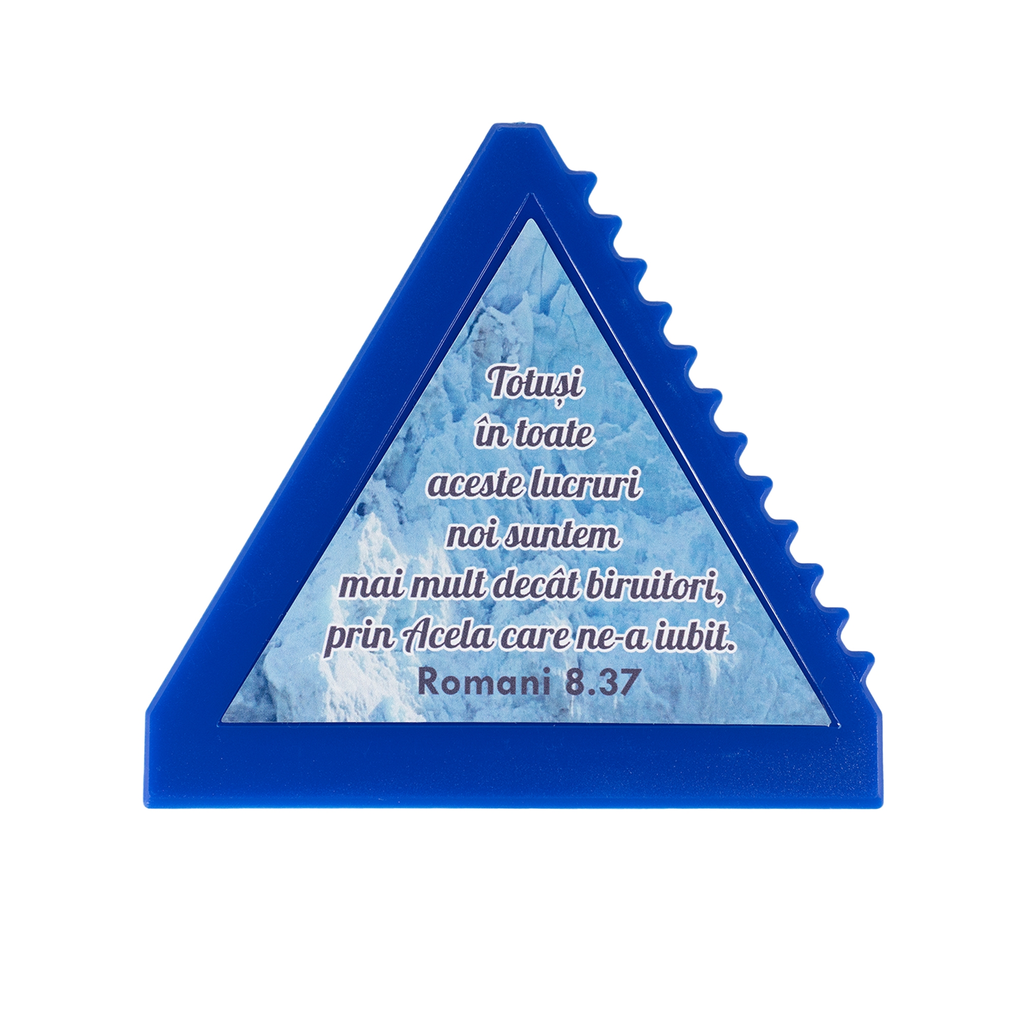 Racleta gheață - albastră  " Totuși în toate aceste lucruri..." (Romani 8:37)