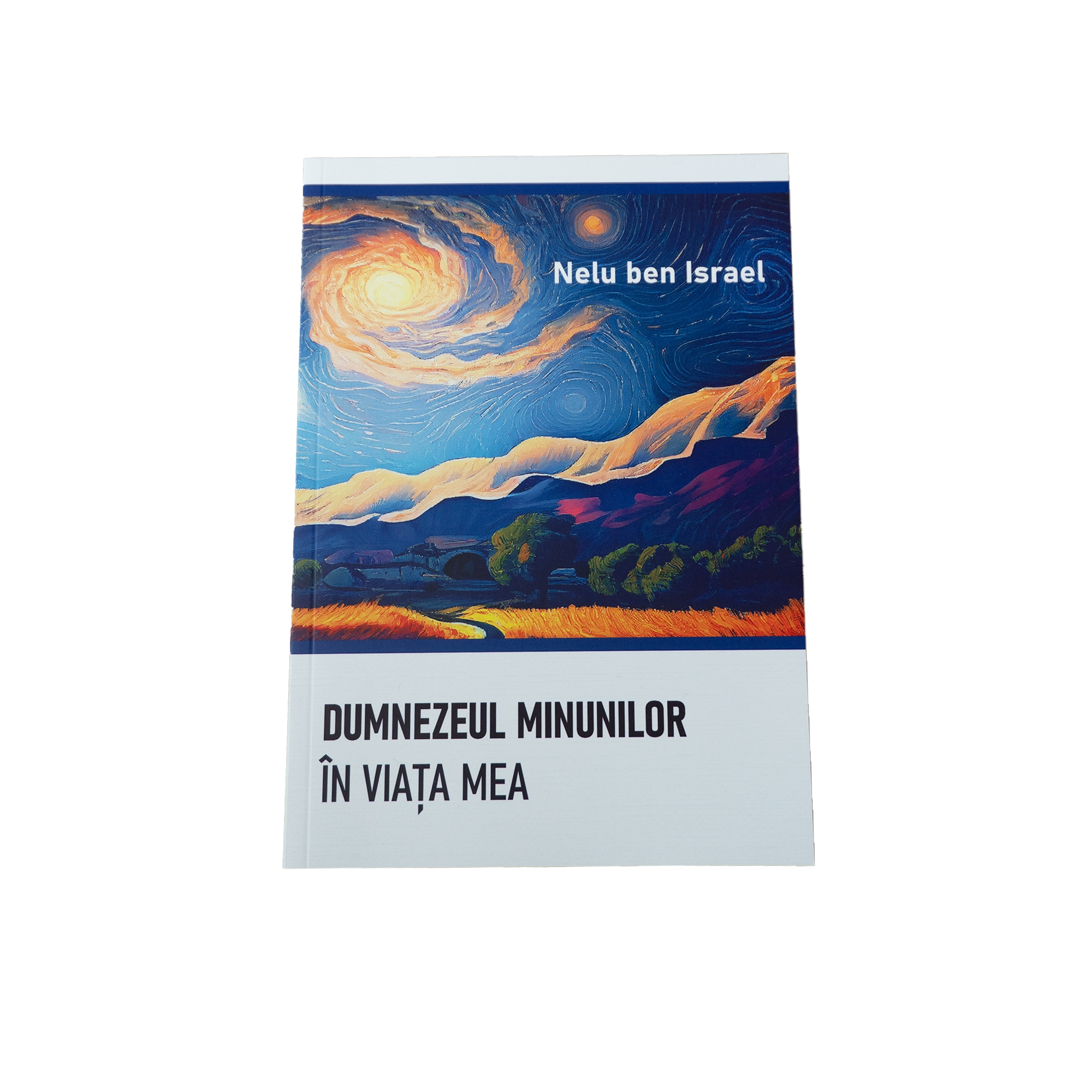 Dumnezeul minunilor în viața mea Dumnezeul minunilor în viața mea