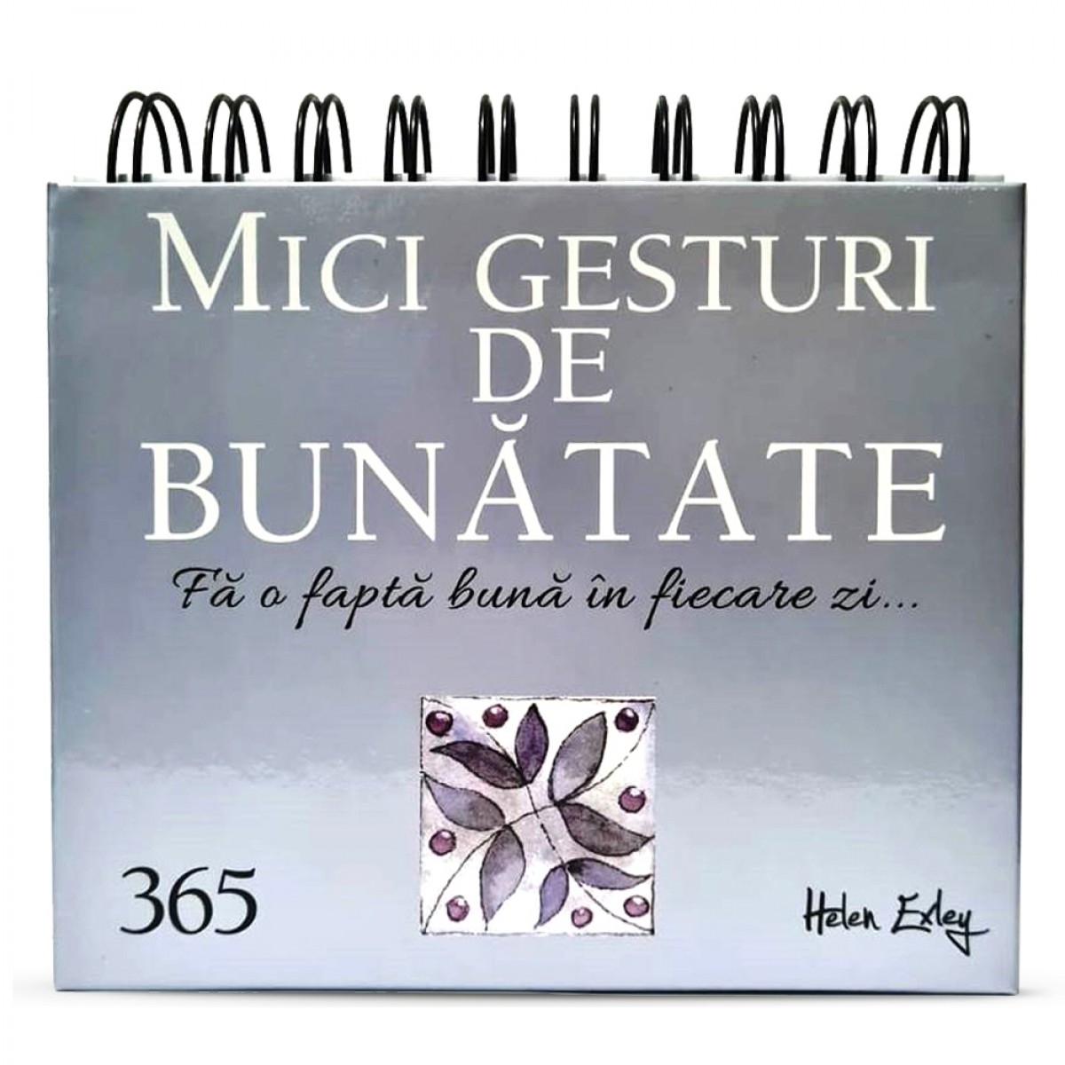 Calendarul „365 Mici gesturi de bunătate” Calendarul „365 Mici gesturi de bunătate”