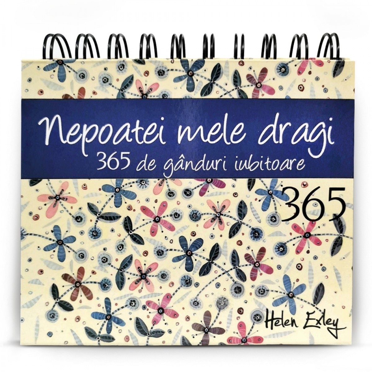 Calendarul „365 de gânduri iubitoare nepoatei mele dragi” Calendarul „365 de gânduri iubitoare nepoatei mele dragi”