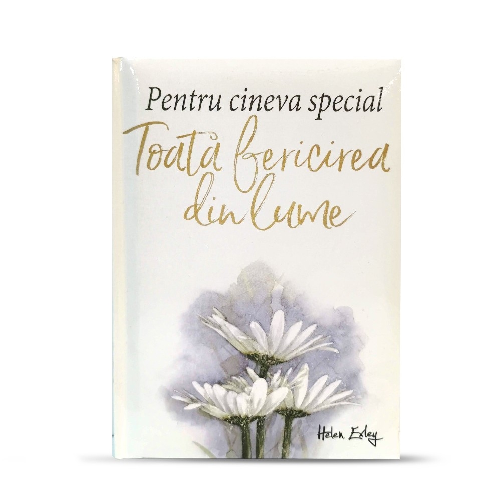Carticica cu dedicatii - Pentru cineva special, toata fericirea din lume Carticica cu dedicatii - Pentru cineva special, toata fericirea din lume