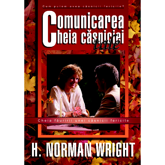 Comunicarea cheia casniciei Comunicarea cheia casniciei