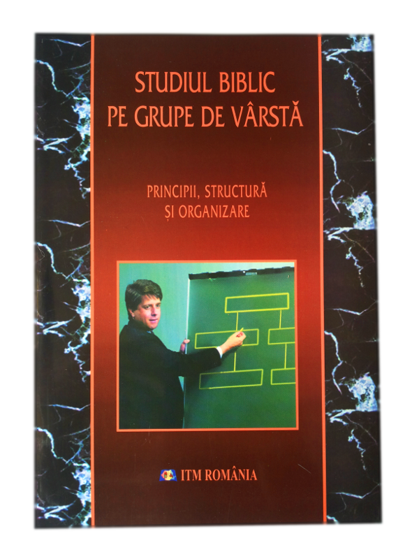 Studiul biblic pe grupe de varsta - Principii, structura si organizare