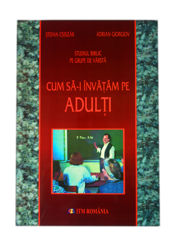 Cum sa-i invatam pe adulti - Studiu biblic pe grupe de varsta