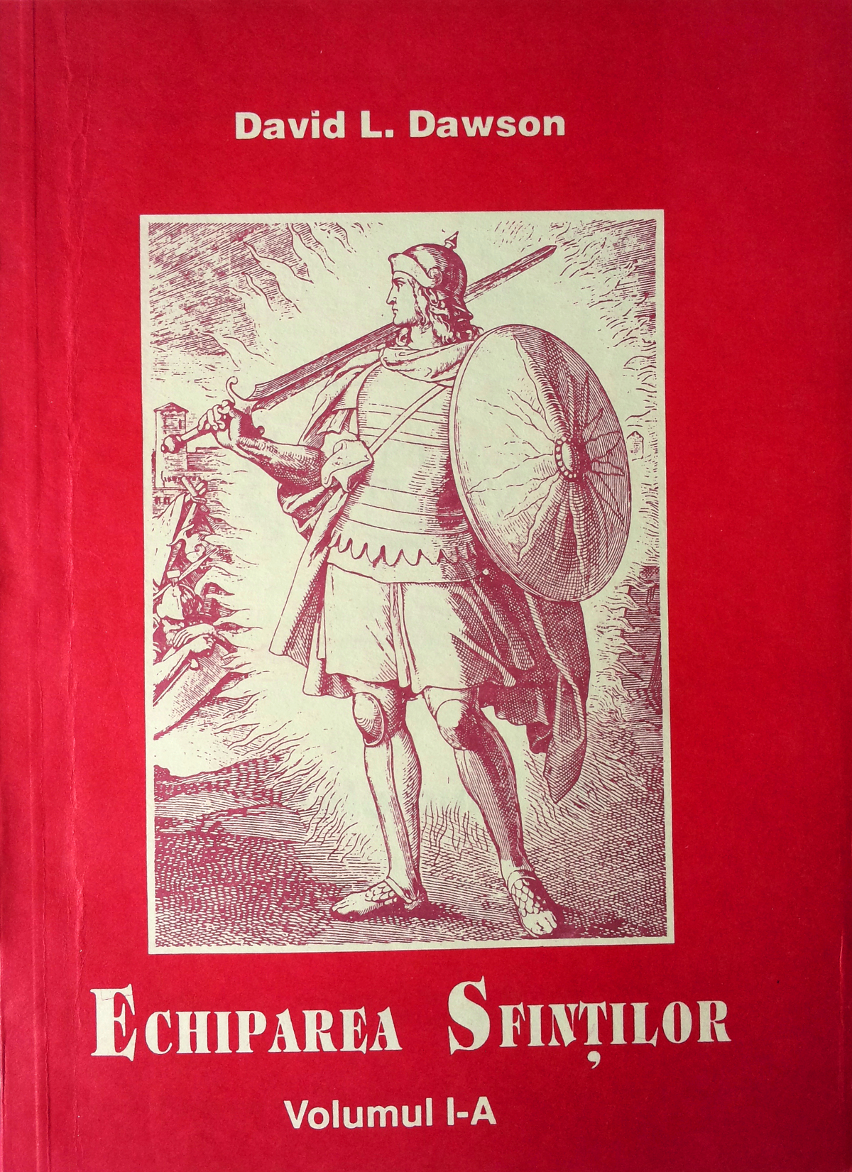 Echiparea sfintilor - Volumul I-A Echiparea sfintilor - Volumul I-A