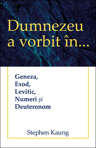 Dumnezeu a vorbit în… Geneza, Exod, Levitic, Numeri și Deuteronom Dumnezeu a vorbit în… Geneza, Exod, Levitic, Numeri și Deuteronom