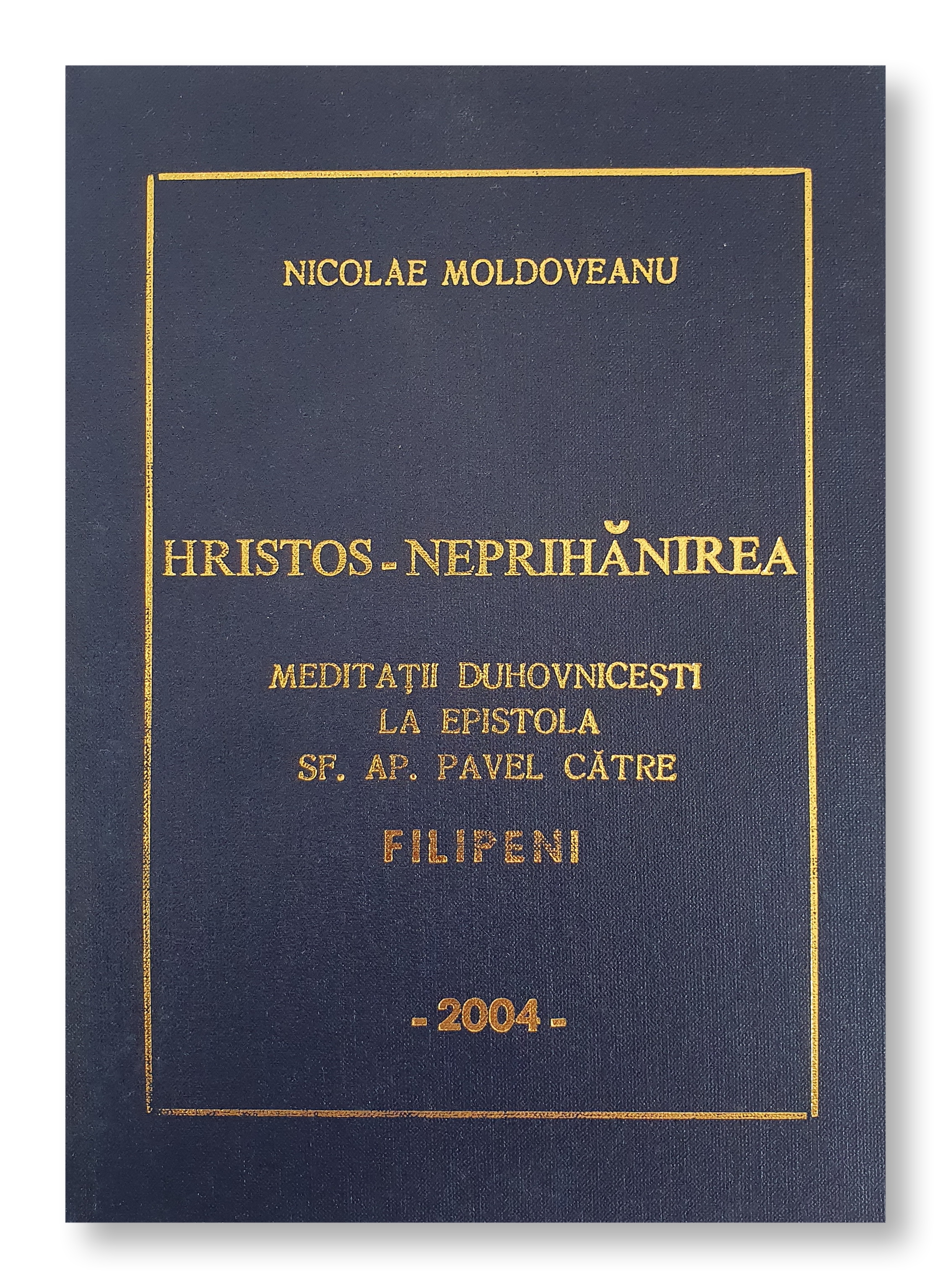 Hristos - Neprihanirea; Meditaţii Filipeni - 2004 Hristos - Neprihanirea; Meditaţii Filipeni - 2004