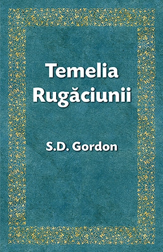 Temelia rugăciunii Temelia rugăciunii