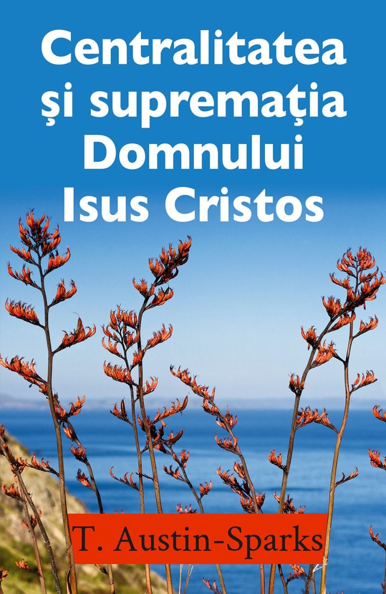 Centralitatea și supremația Domnului Isus Cristos