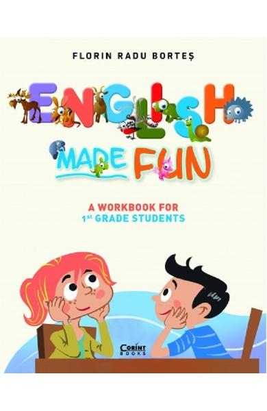 English Made Fun - A Workbook for 1st Grade Students - Carte cu exercitii in engleza English Made Fun - A Workbook for 1st Grade Students - Carte cu exercitii in engleza