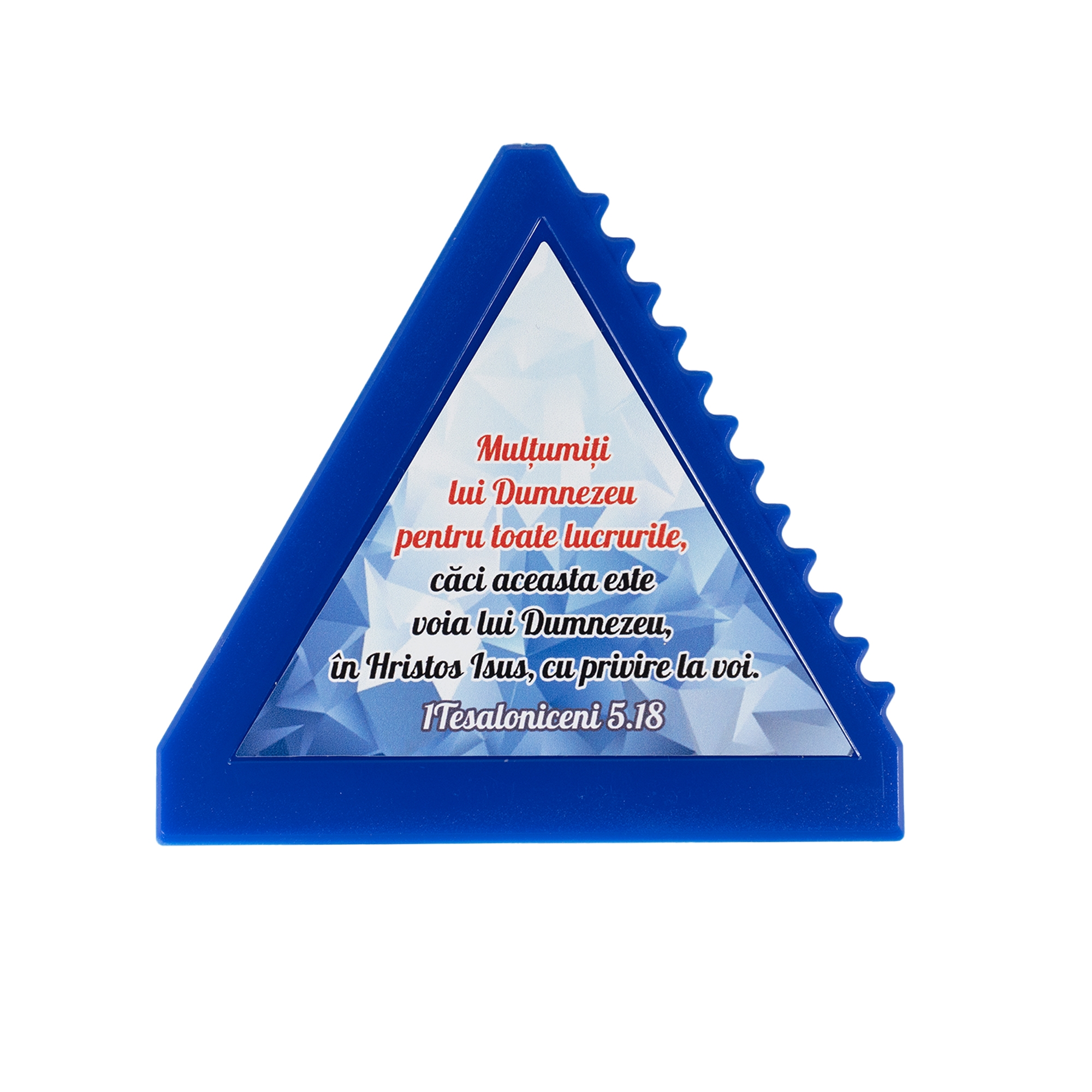 Racleta gheață - albastră "Mulțumiți lui Dumnezeu pentru toate lucrurile..." (1Tesaloniceni 5:18) Racleta gheață - albastră "Mulțumiți lui Dumnezeu pentru toate lucrurile..." (1Tesaloniceni 5:18)