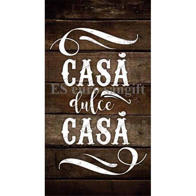 Tablou motivational ( 27x50 ) - Casa dulce casa Tablou motivational ( 27x50 ) - Casa dulce casa
