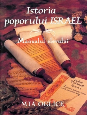 Istoria poporului Israel - Manualul elevului Istoria poporului Israel - Manualul elevului