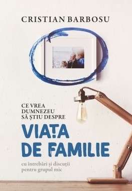 Ce vrea Dumnezeu să ştiu despre viaţa de familie