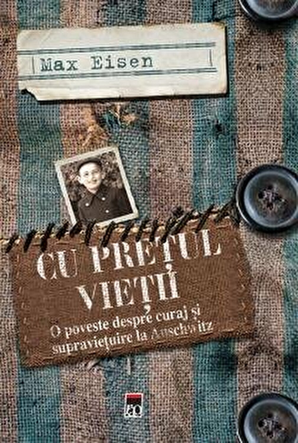 Cu pretul vietii - O poveste despre curaj si supravietuire la Auschwitz