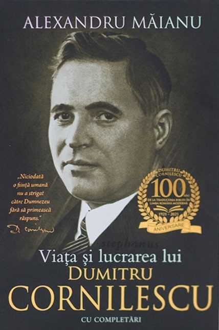 Viata si lucrarea lui Dumitru Cornilescu - cu completari Viata si lucrarea lui Dumitru Cornilescu - cu completari