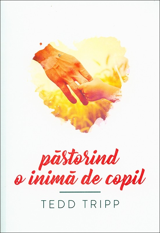 Pastorind o inima de copil