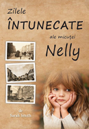 Zilele intunecate ale micutei Nelly - povestire crestina Zilele intunecate ale micutei Nelly - povestire crestina