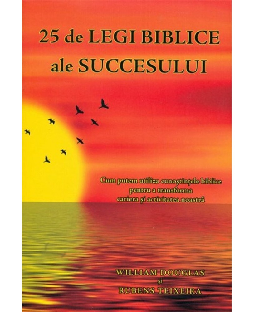 25 de legi biblice ale succesului - dezvoltare personala