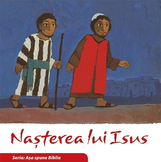 Biblia pentru copii - Nasterea lui Isus - brosura Biblia pentru copii - Nasterea lui Isus - brosura