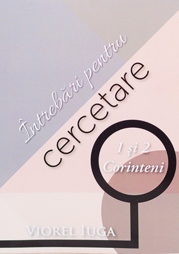 Întrebari pentru cercetare. 1 si 2 Corinteni