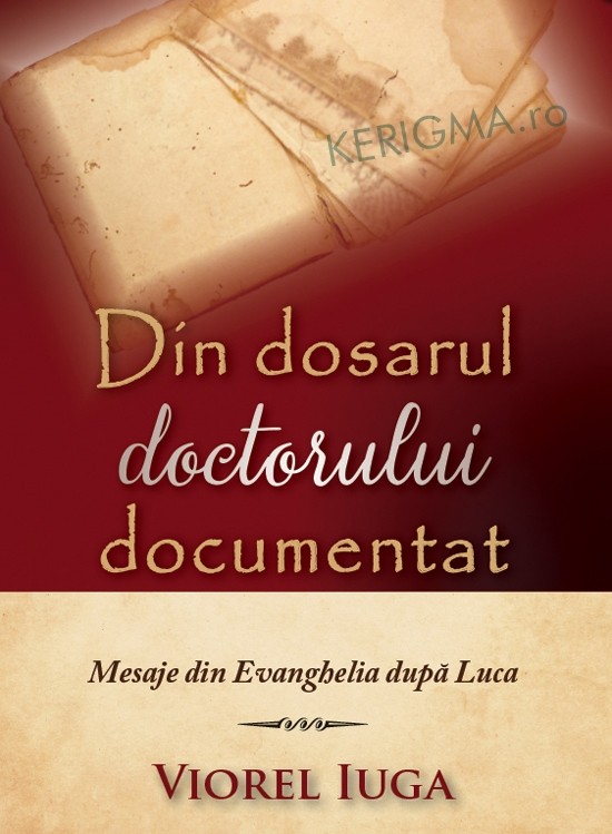 Din dosarul doctorului documentat - Predici crestine din Evanghelia dupa Luca