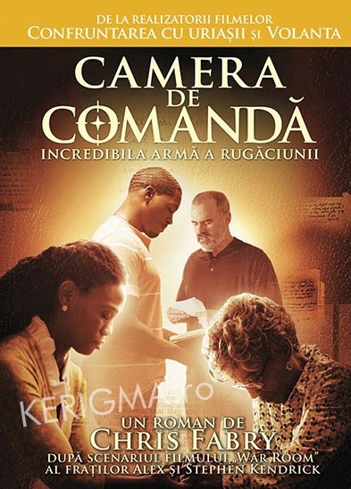 Camera de comanda. Incredibila arma a rugaciunii Camera de comanda. Incredibila arma a rugaciunii