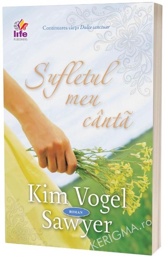 Sufletul meu canta (Seria Dulce sanctuar, vol 3) - Roman crestin