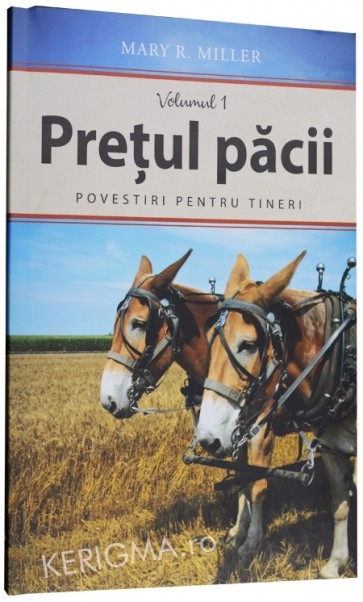 Pretul pacii - Povestiri crestine pentru tineri. Vol. 1