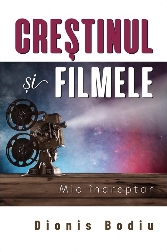 Crestinul si filmele. Mic indreptar