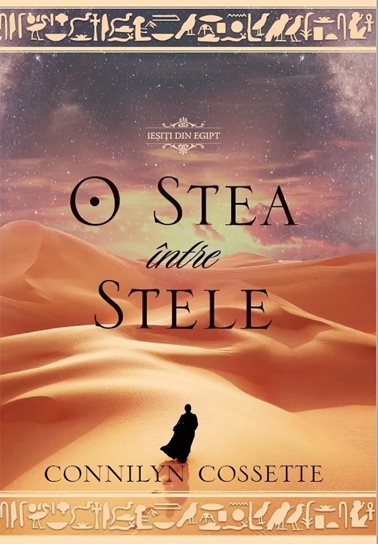 O stea intre stele (Seria Ieșiți din Egipt, vol 1) - Roman O stea intre stele (Seria Ieșiți din Egipt, vol 1) - Roman