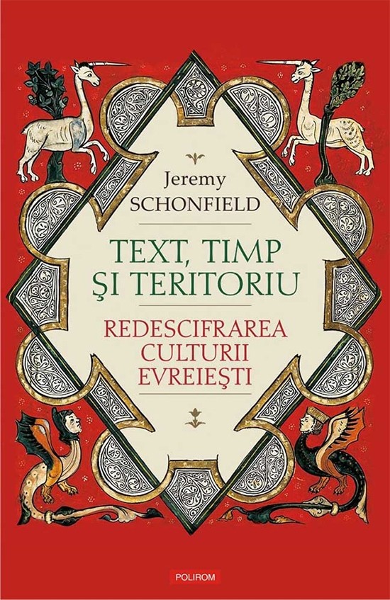 Text, timp şi teritoriu. Redescifrarea culturii evreiesti Text, timp şi teritoriu. Redescifrarea culturii evreiesti