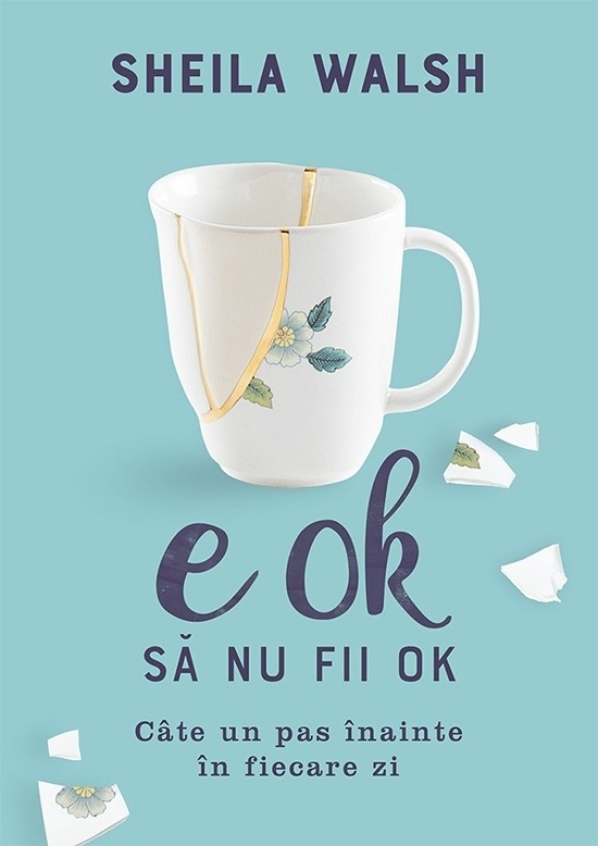 E OK sa nu fii OK - Cate un pas inainte in fiecare zi E OK sa nu fii OK - Cate un pas inainte in fiecare zi
