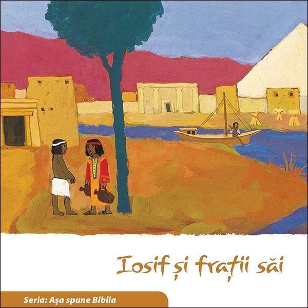 Iosif si fratii sai (Seria: Asa spune Biblia)