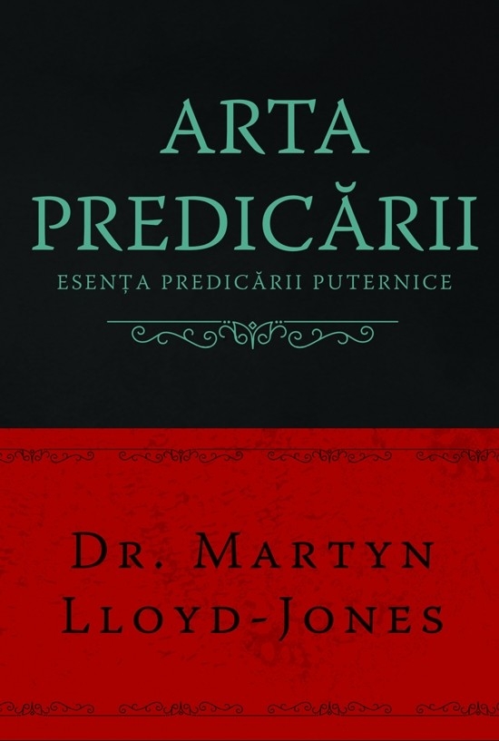 Arta predicarii - Esenta predicarii puternice Arta predicarii - Esenta predicarii puternice