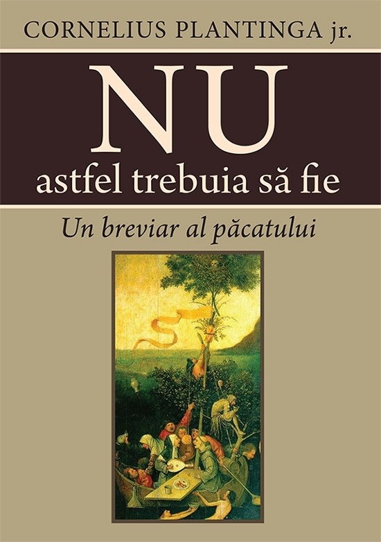 Nu astfel trebuia sa fie - Un breviar al pacatului - Viata crestina Nu astfel trebuia sa fie - Un breviar al pacatului - Viata crestina