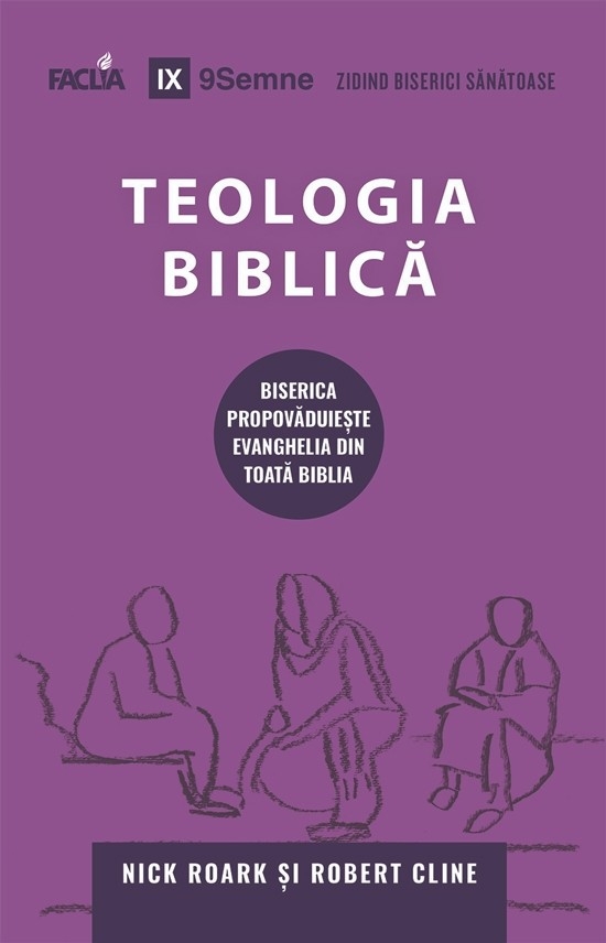 Teologia Biblica - Biserica propovaduieste Evanghelia din toata Biblia Teologia Biblica - Biserica propovaduieste Evanghelia din toata Biblia