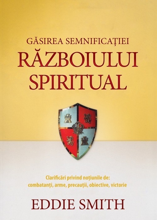 Găsirea semnificației războiului spiritual Găsirea semnificației războiului spiritual