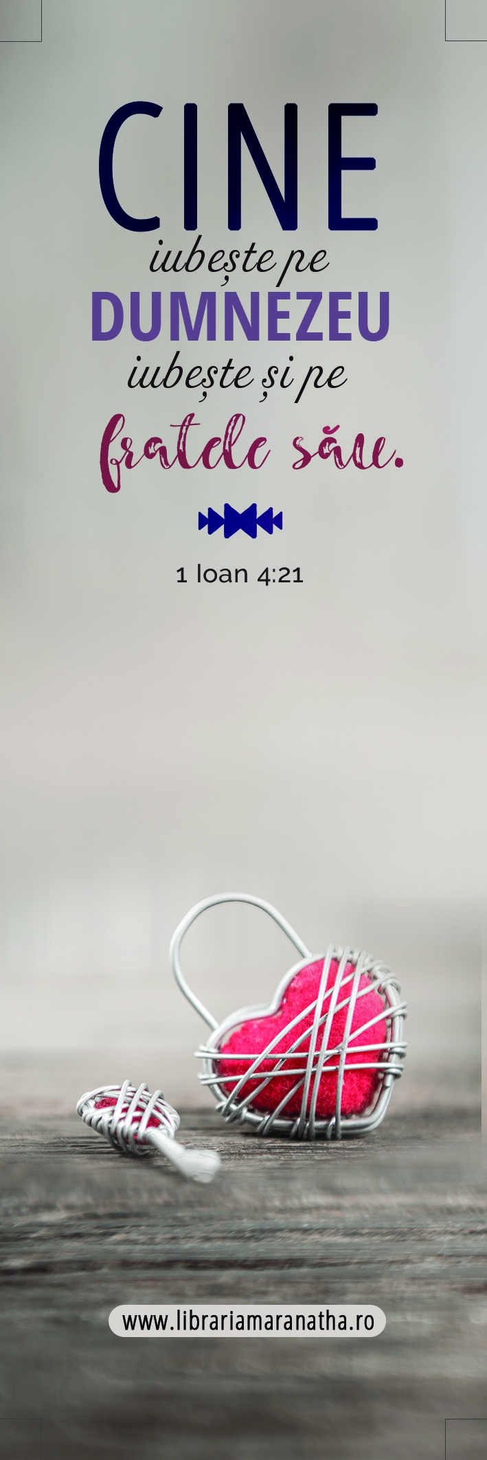 Semn de carte - Cine iubeste pe Dumnezeu iubeste si pe fratele sau (11) Semn de carte - Cine iubeste pe Dumnezeu iubeste si pe fratele sau (11)