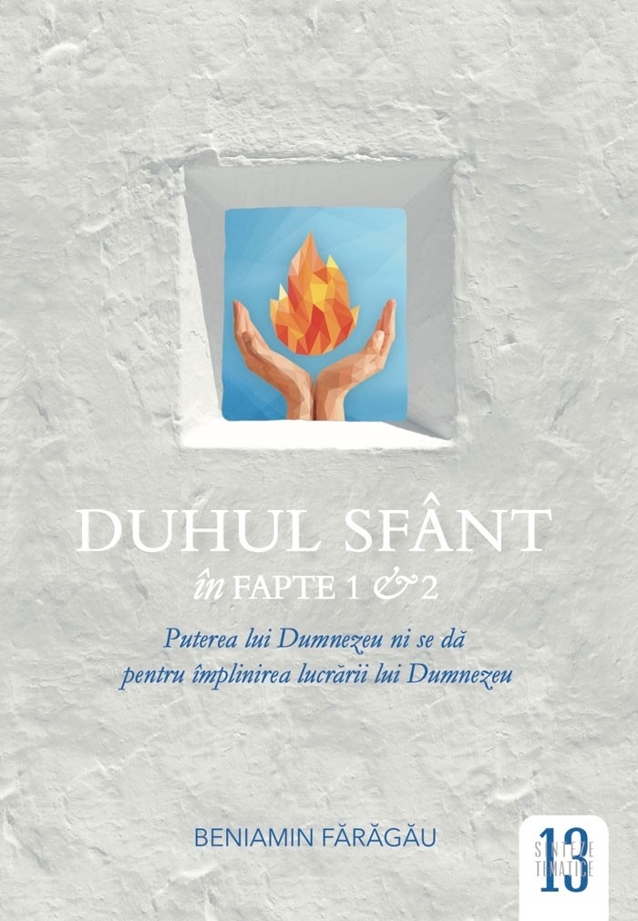 Duhul Sfant in Fapte 1 si 2 - Studiu Biblic Duhul Sfant in Fapte 1 si 2 - Studiu Biblic