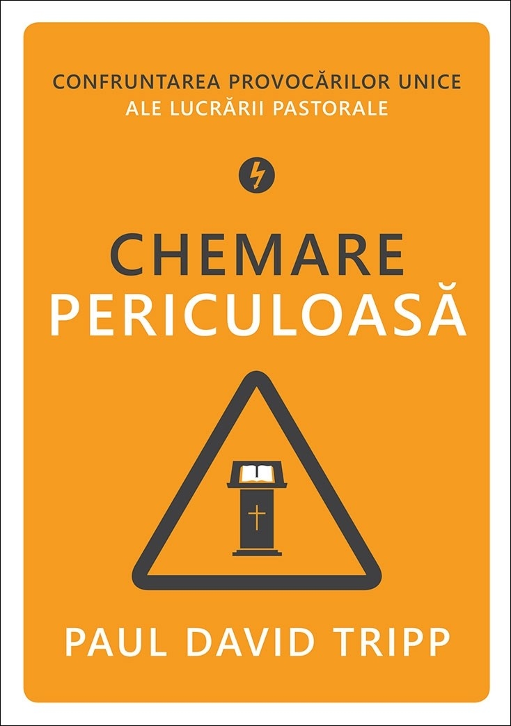 Chemare periculoasă. Confruntarea provocărilor unice ale lucrării pastorale Chemare periculoasă. Confruntarea provocărilor unice ale lucrării pastorale