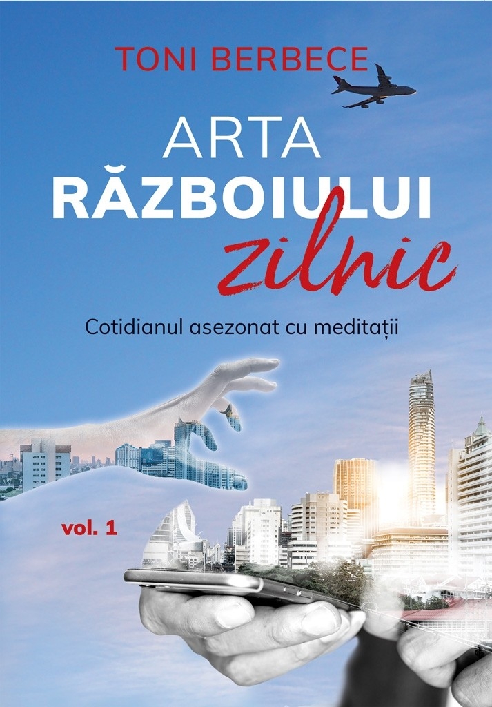 Arta razboiului zilnic - vol 1 Arta razboiului zilnic - vol 1