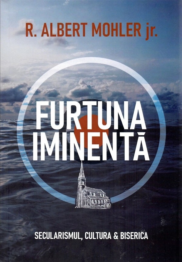 Furtuna iminentă. Secularismul, cultura & biserica Furtuna iminentă. Secularismul, cultura & biserica