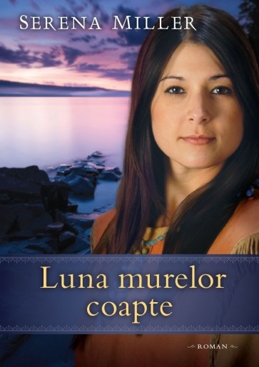 Luna murelor coapte - Seria "Pădurile din Michigan" - vol. 3 Luna murelor coapte - Seria "Pădurile din Michigan" - vol. 3