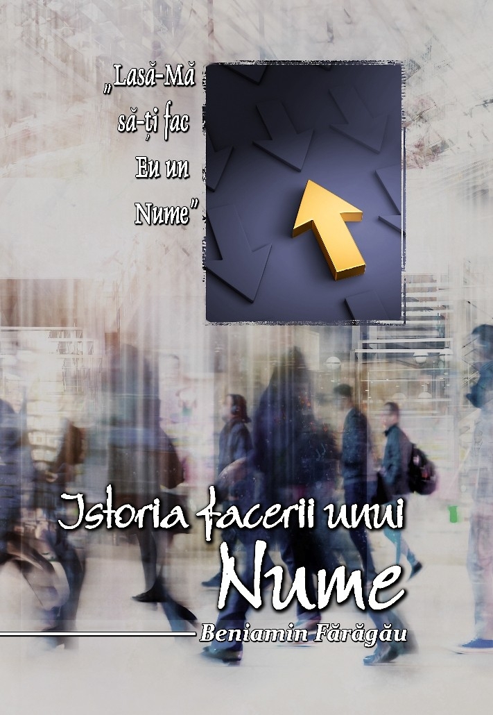 Istoria facerii unui nume Istoria facerii unui nume