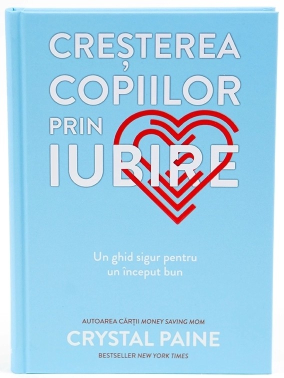 Creșterea copiilor prin iubire Creșterea copiilor prin iubire