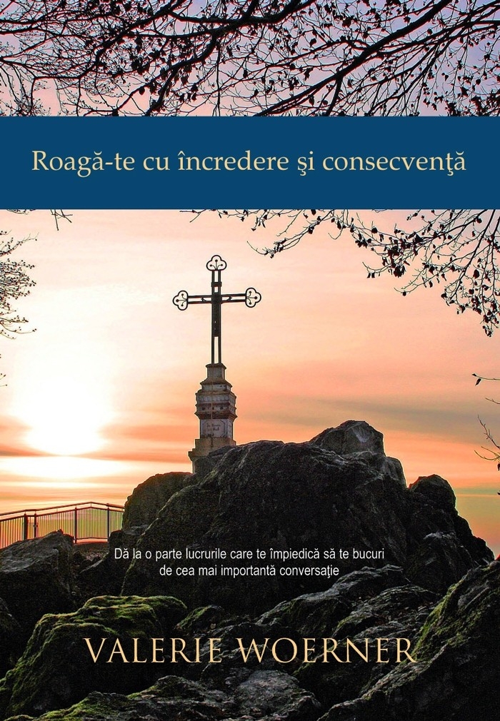 Roagă-te cu încredere și consecvență